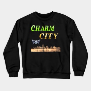 CHARM CITY BALTIMORE DESIGN Crewneck Sweatshirt